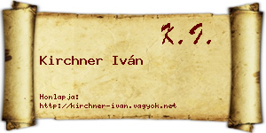 Kirchner Iván névjegykártya